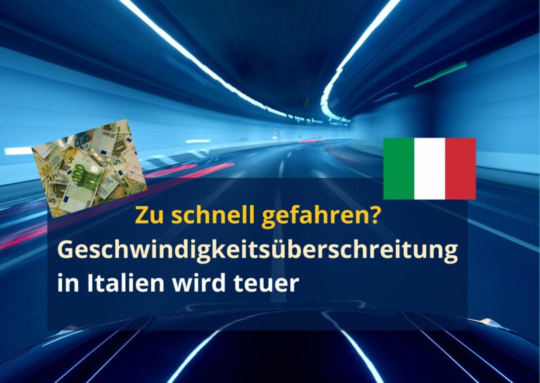 Zu schnell gefahren in Italien? Das kostet es…