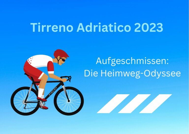 Tirreno Adriatico 2023: Die Heimweg-Odyssee