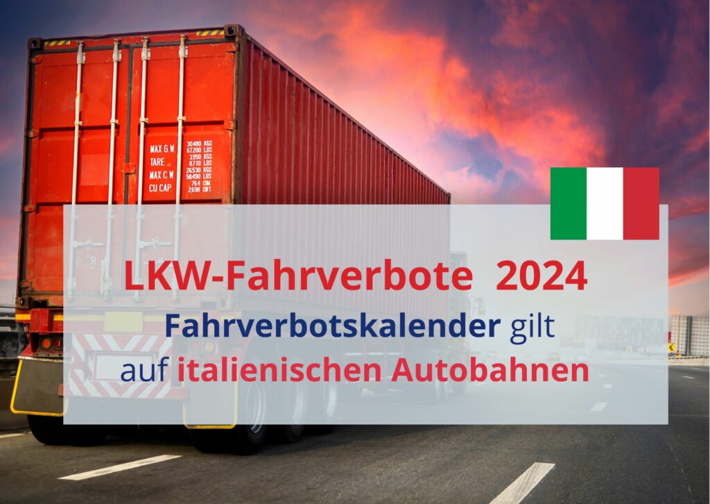 Lkw Fahrverbot Italien 2024
