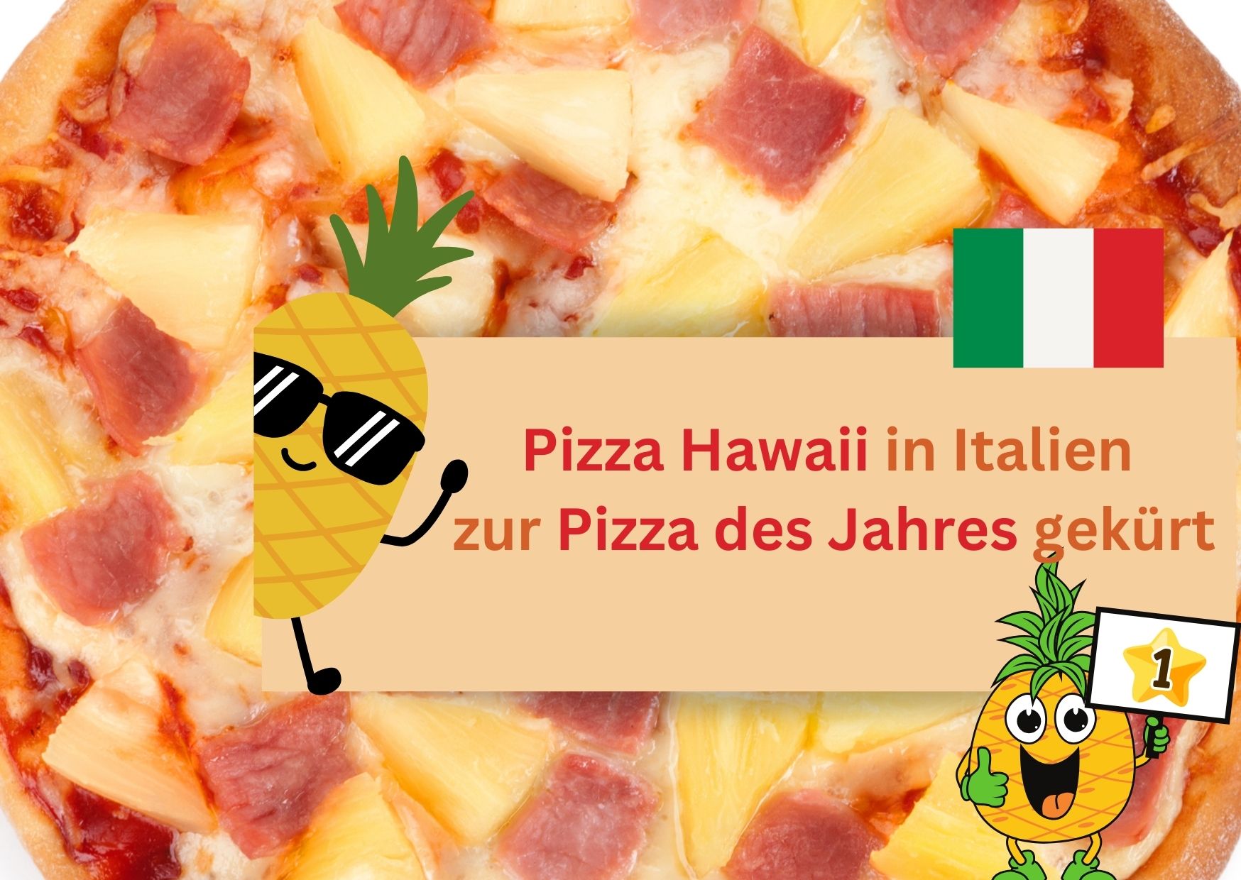 Riesengroße Überraschung: Ausgerechnet in Italien wurde die Pizza Hawaii nun zur Pizza des Jahres gekürt.